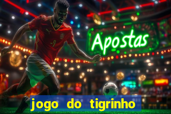 jogo do tigrinho aposta 5 reais